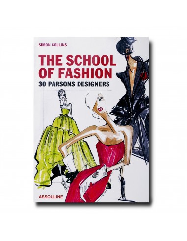 Livre The School of Fashion 30 Parsons Designers plus qu'un jeu 